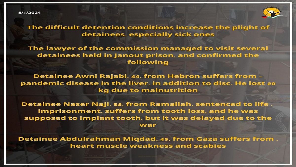 The difficult detention conditions increase the plight of detainees, especially the sick ones